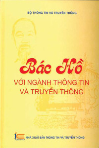 Bác Hồ với ngành Thông tin và truyền thông