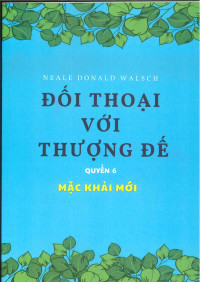 Đối thoại với thượng đế ( Quyển 6)