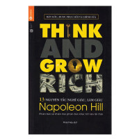 13 Nguyên Tắc Nghĩ Giàu Làm Giàu – Think and Grow Rich